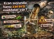 kran suyunda zererli maddeler